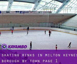 Skating Rinks in Milton Keynes (Borough) by town - page 1