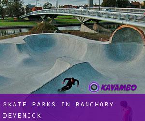 Skate Parks in Banchory Devenick