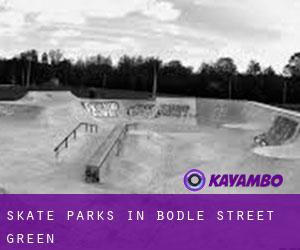 Skate Parks in Bodle Street Green
