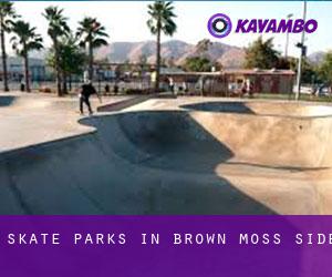 Skate Parks in Brown Moss Side
