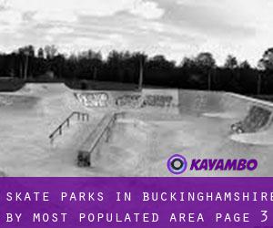 Skate Parks in Buckinghamshire by most populated area - page 3