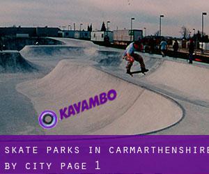 Skate Parks in Carmarthenshire by city - page 1