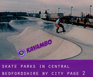 Skate Parks in Central Bedfordshire by city - page 2