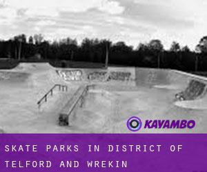 Skate Parks in District of Telford and Wrekin