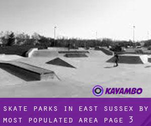 Skate Parks in East Sussex by most populated area - page 3