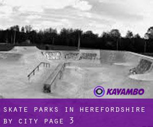 Skate Parks in Herefordshire by city - page 3