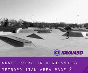 Skate Parks in Highland by metropolitan area - page 2