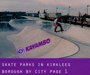 Skate Parks in Kirklees (Borough) by city - page 1