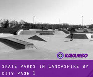 Skate Parks in Lancashire by city - page 1