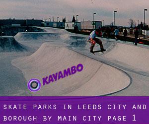 Skate Parks in Leeds (City and Borough) by main city - page 1