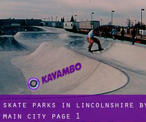 Skate Parks in Lincolnshire by main city - page 1