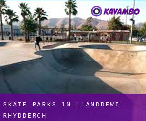 Skate Parks in Llanddewi Rhydderch