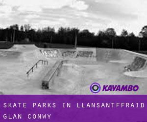 Skate Parks in Llansantffraid Glan Conwy