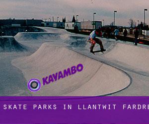 Skate Parks in Llantwit Fardre