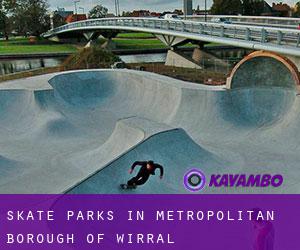 Skate Parks in Metropolitan Borough of Wirral