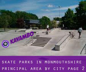 Skate Parks in Monmouthshire principal area by city - page 2