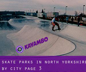 Skate Parks in North Yorkshire by city - page 3