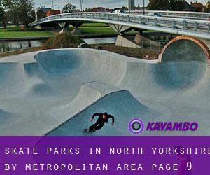 Skate Parks in North Yorkshire by metropolitan area - page 9