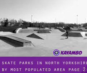 Skate Parks in North Yorkshire by most populated area - page 2
