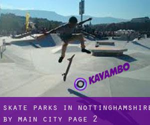 Skate Parks in Nottinghamshire by main city - page 2