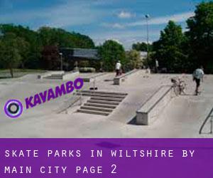 Skate Parks in Wiltshire by main city - page 2