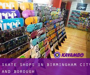Skate Shops in Birmingham (City and Borough)