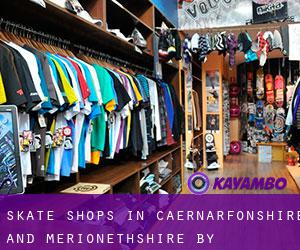 Skate Shops in Caernarfonshire and Merionethshire by municipality - page 1