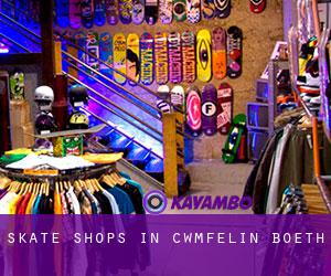 Skate Shops in Cwmfelin Boeth