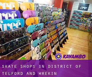Skate Shops in District of Telford and Wrekin