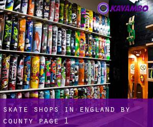Skate Shops in England by County - page 1