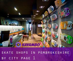 Skate Shops in Pembrokeshire by city - page 1