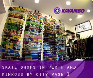 Skate Shops in Perth and Kinross by city - page 1