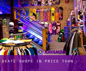 Skate Shops in Price Town