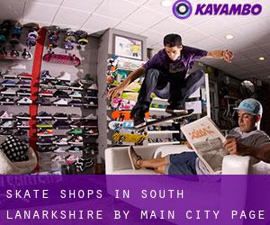 Skate Shops in South Lanarkshire by main city - page 1