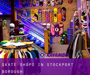Skate Shops in Stockport (Borough)