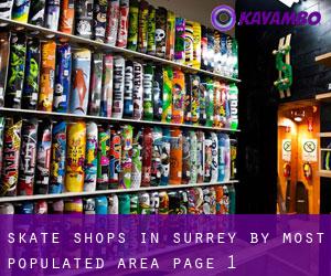 Skate Shops in Surrey by most populated area - page 1