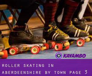 Roller Skating in Aberdeenshire by town - page 3