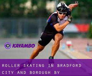Roller Skating in Bradford (City and Borough) by metropolitan area - page 1
