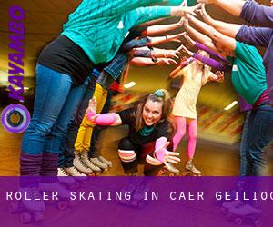 Roller Skating in Cae'r-geiliog