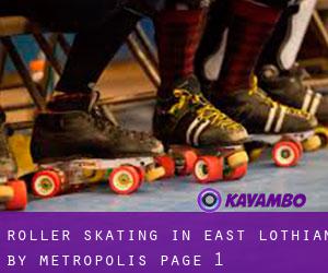 Roller Skating in East Lothian by metropolis - page 1