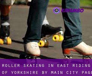 Roller Skating in East Riding of Yorkshire by main city - page 2