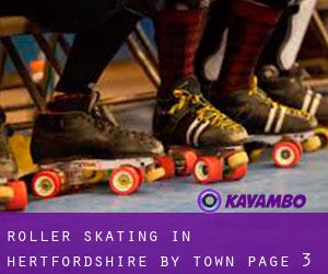 Roller Skating in Hertfordshire by town - page 3