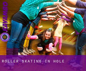 Roller Skating in Hole Roller Skating in Hole