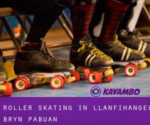 Roller Skating in Llanfihangel-Bryn-Pabuan