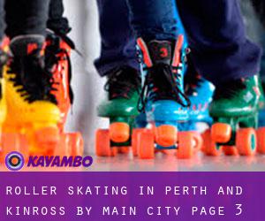 Roller Skating in Perth and Kinross by main city - page 3