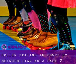 Roller Skating in Powys by metropolitan area - page 2