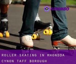 Roller Skating in Rhondda Cynon Taff (Borough)