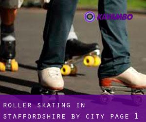 Roller Skating in Staffordshire by city - page 1