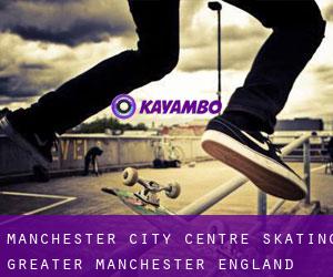 Manchester City Centre skating (Greater Manchester, England)
