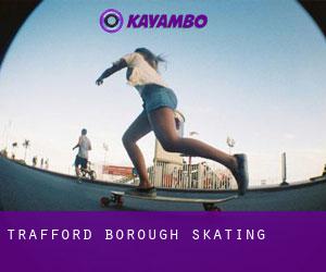Trafford (Borough) skating
